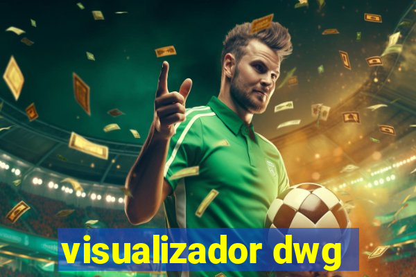 visualizador dwg